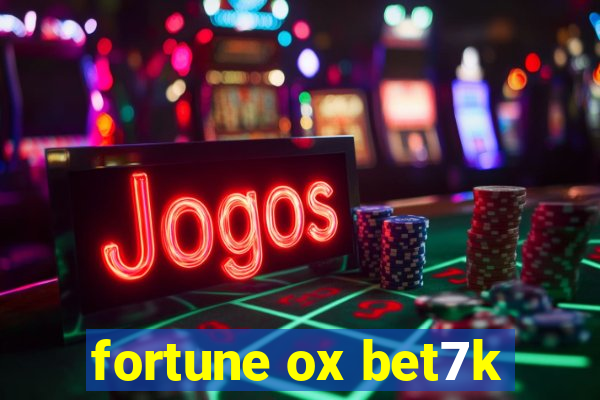 fortune ox bet7k