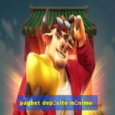 pagbet dep贸sito m铆nimo