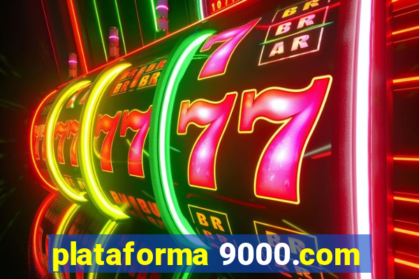 plataforma 9000.com