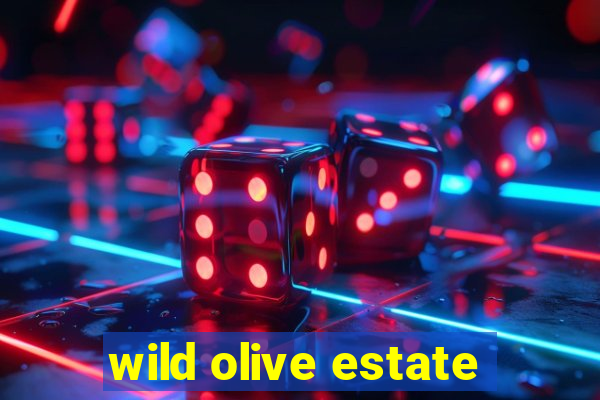 wild olive estate