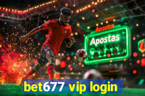 bet677 vip login