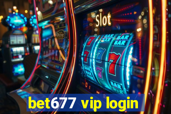 bet677 vip login