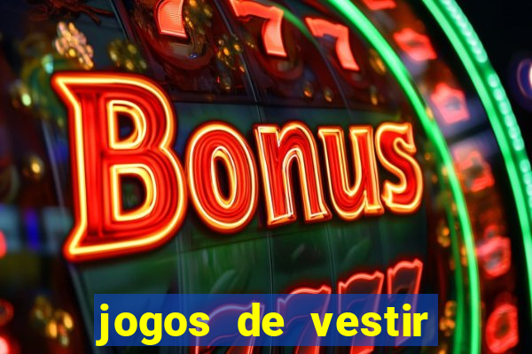 jogos de vestir pessoas ricas