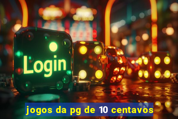 jogos da pg de 10 centavos