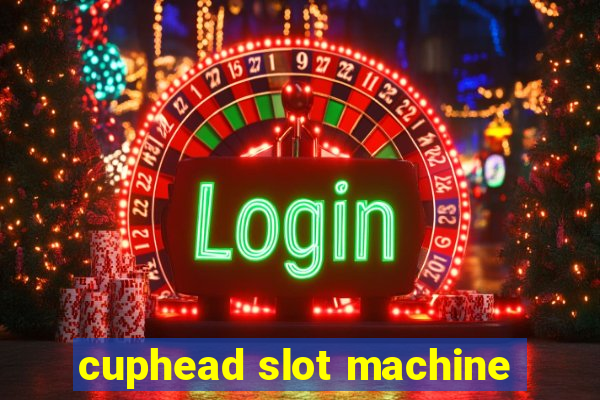 cuphead slot machine