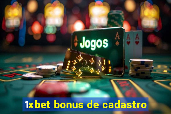 1xbet bonus de cadastro