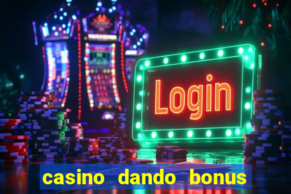 casino dando bonus no cadastro