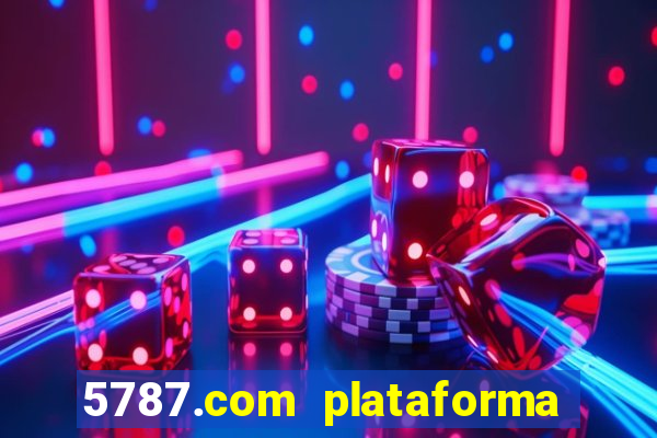 5787.com plataforma de jogos