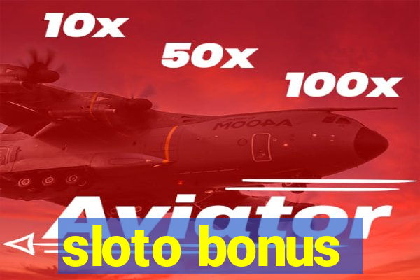 sloto bonus