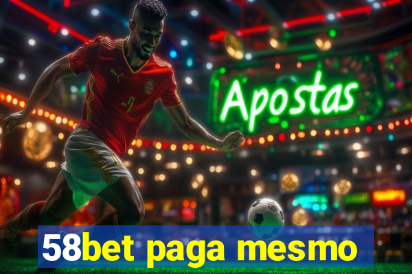 58bet paga mesmo