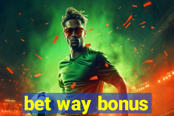 bet way bonus