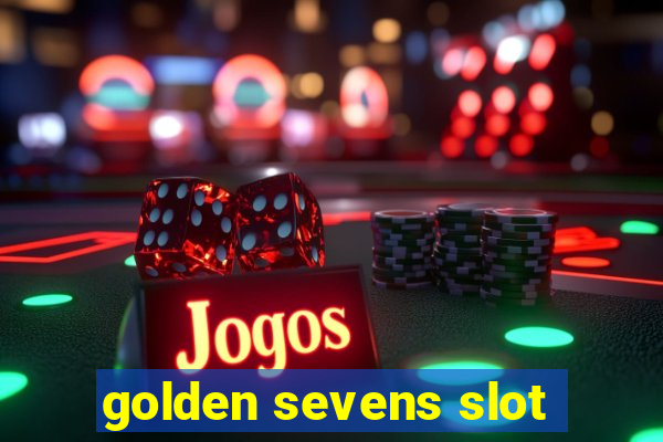 golden sevens slot