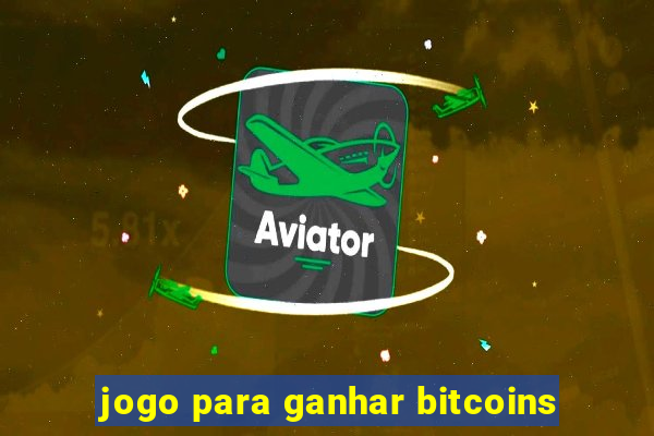 jogo para ganhar bitcoins