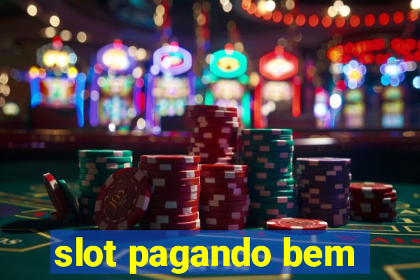 slot pagando bem