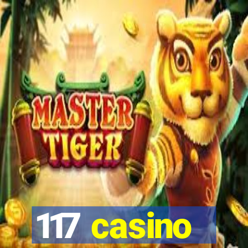 117 casino