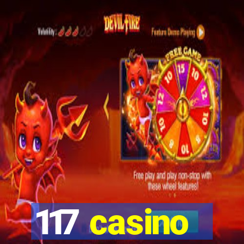 117 casino