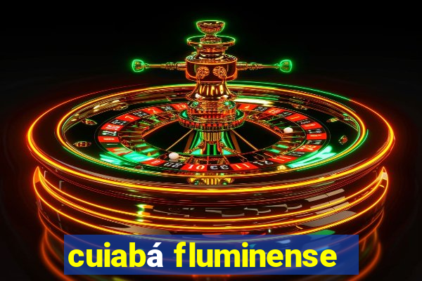 cuiabá fluminense