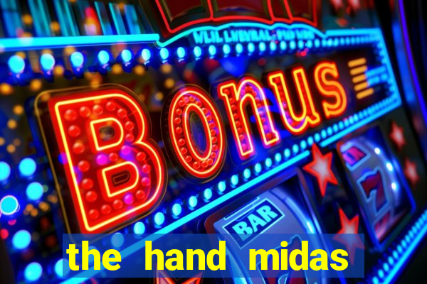 the hand midas slot demo