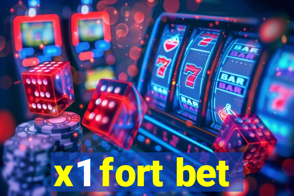 x1 fort bet