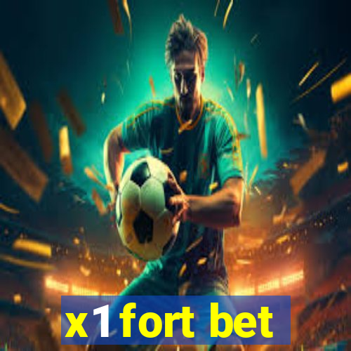 x1 fort bet