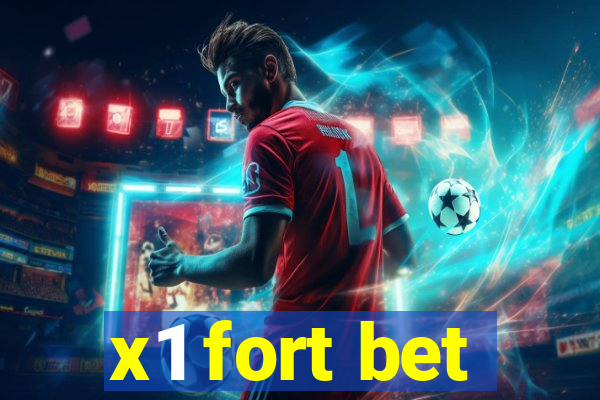 x1 fort bet