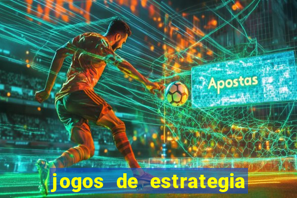 jogos de estrategia para celular