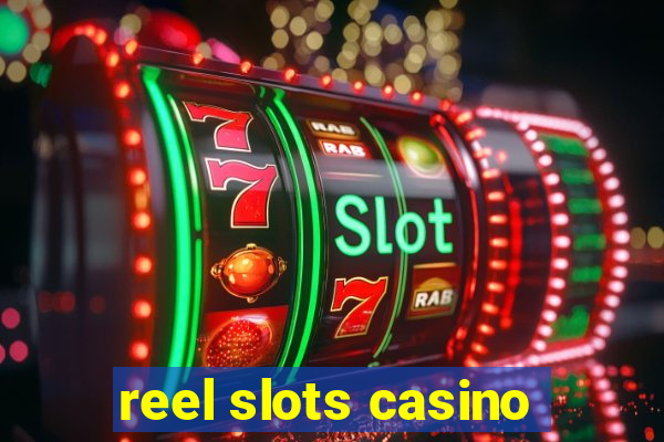 reel slots casino