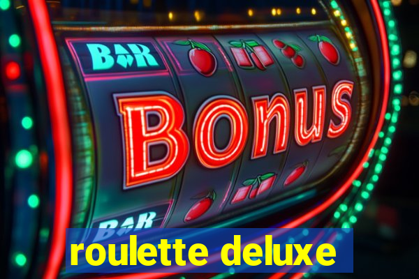 roulette deluxe