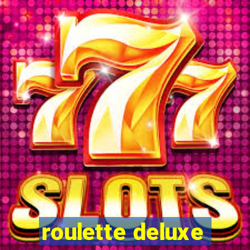 roulette deluxe