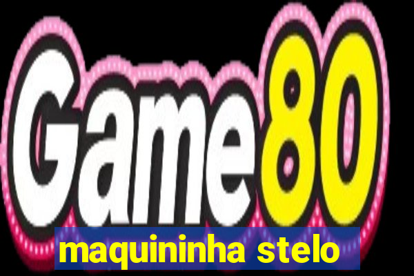 maquininha stelo