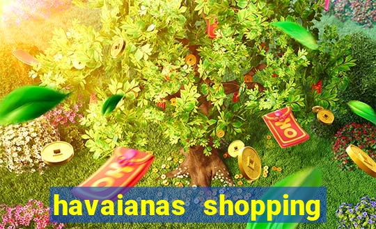 havaianas shopping da bahia