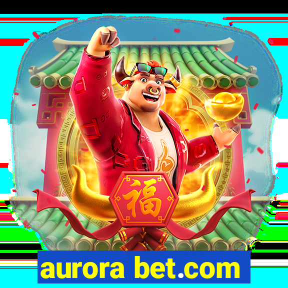 aurora bet.com