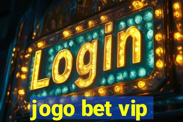 jogo bet vip