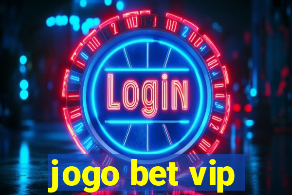 jogo bet vip