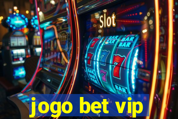 jogo bet vip