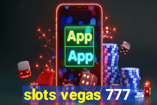 slots vegas 777