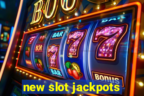 new slot jackpots