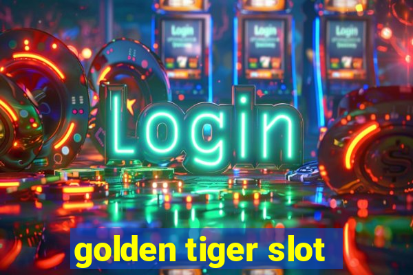 golden tiger slot