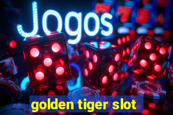 golden tiger slot