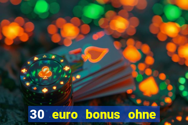 30 euro bonus ohne einzahlung casino 2021