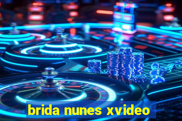 brida nunes xvideo