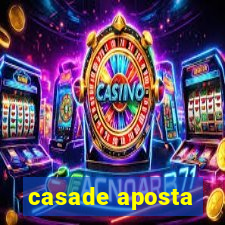 casade aposta