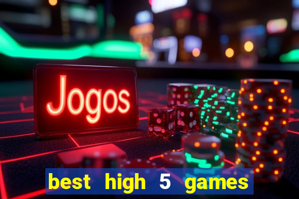 best high 5 games slot sites