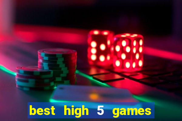 best high 5 games slot sites