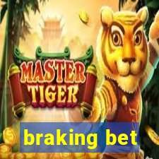 braking bet