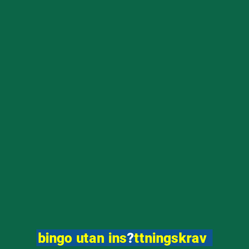 bingo utan ins?ttningskrav