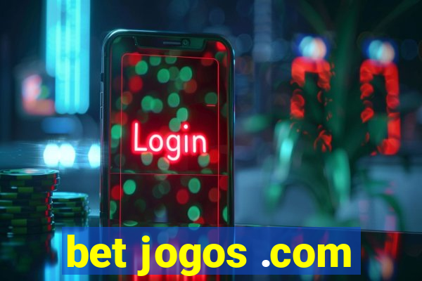 bet jogos .com