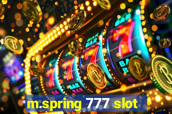 m.spring 777 slot