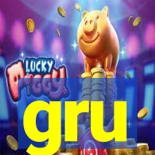 gru