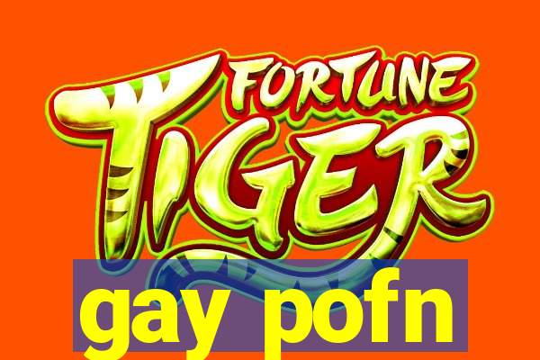 gay pofn